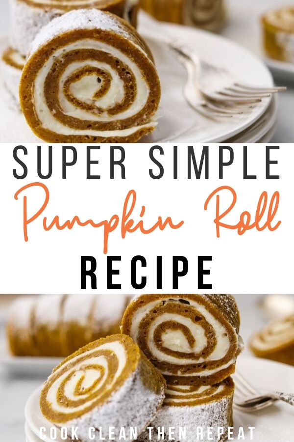 pumpkin roll recipe pin showing title and two photos of the finished pumpkin roll