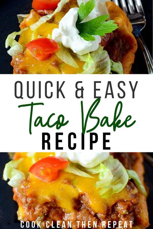 Delicious Easy Taco Bake Recipe Cook Clean Repeat