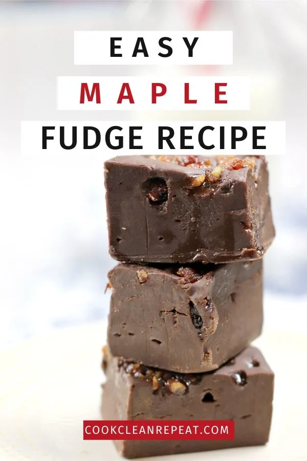 Maple Fudge Recipe - Cook Clean Repeat