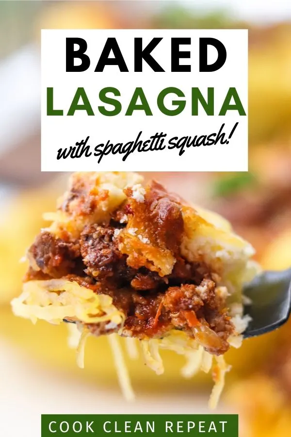 Easy Baked Spaghetti Squash Lasagna - Cook Clean Repeat