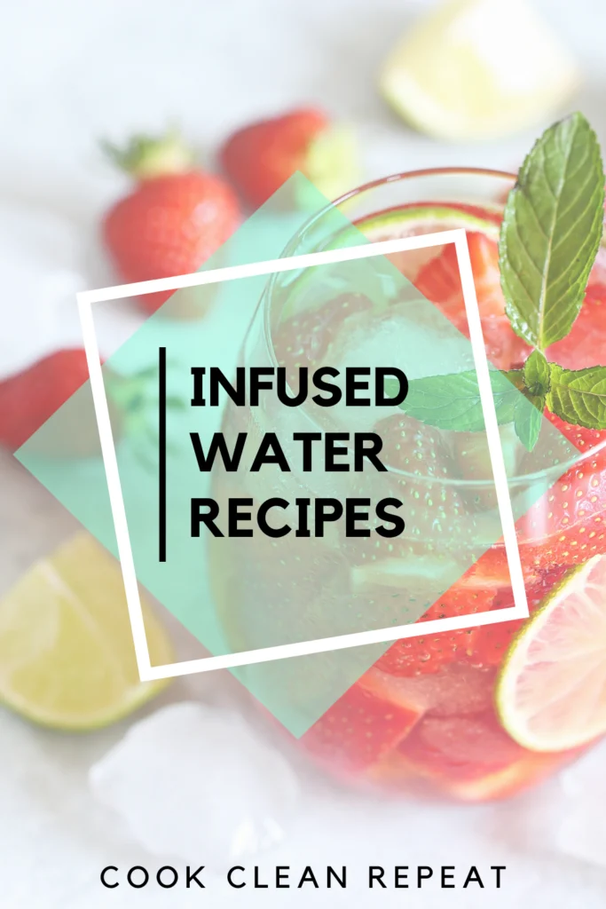 Infused Water With Fresh Fruit! - Cook Clean Repeat