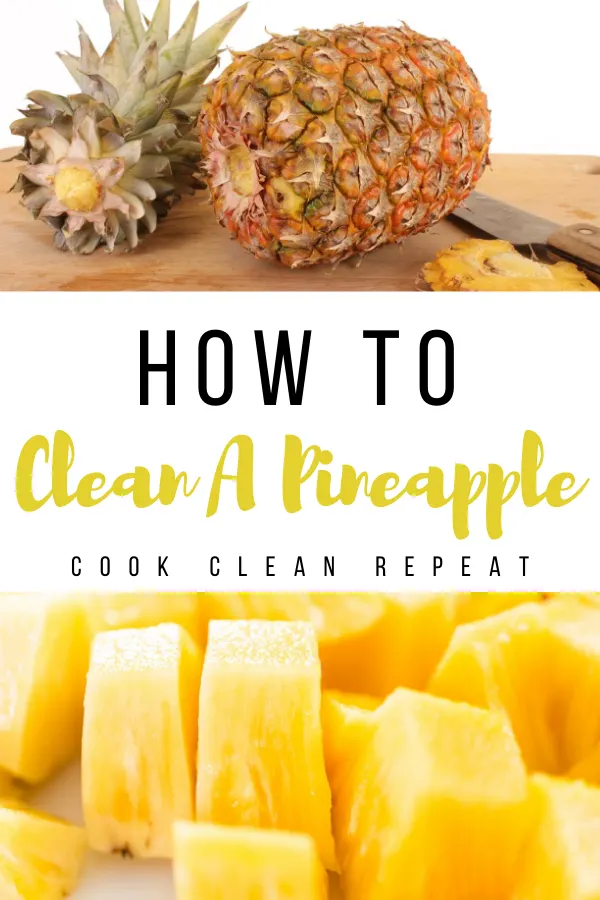 A pin showing the title how to clean a pineapple and images of pineapples being cleaned