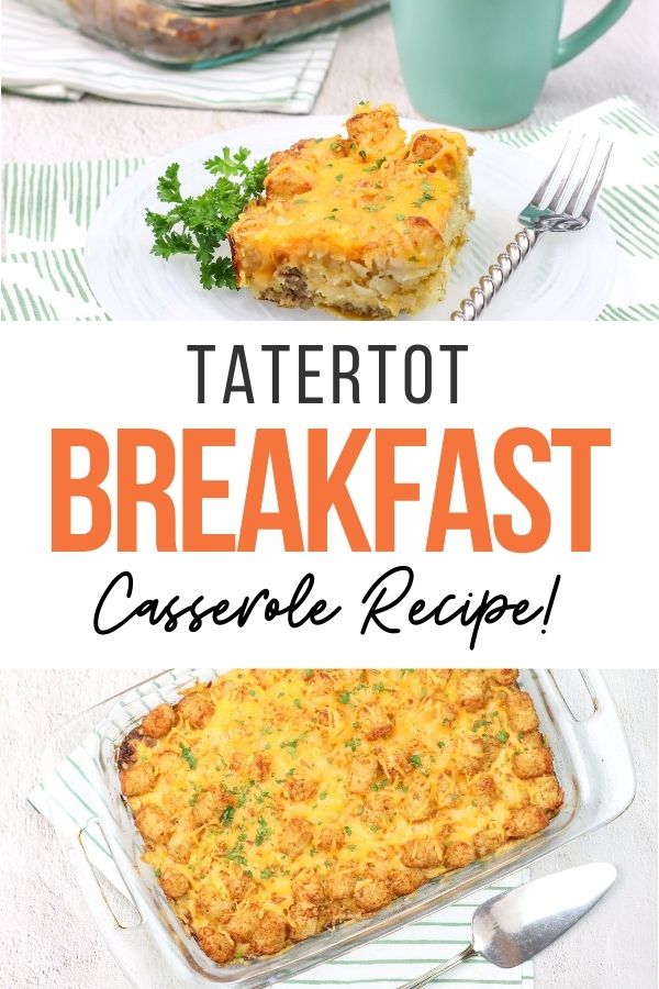 Pin showing the finished tatertot breakfast casserole with title across the middle as well