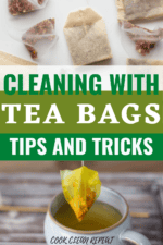 Tips and Tricks for Cleaning with Tea Bags - Cook Clean Repeat
