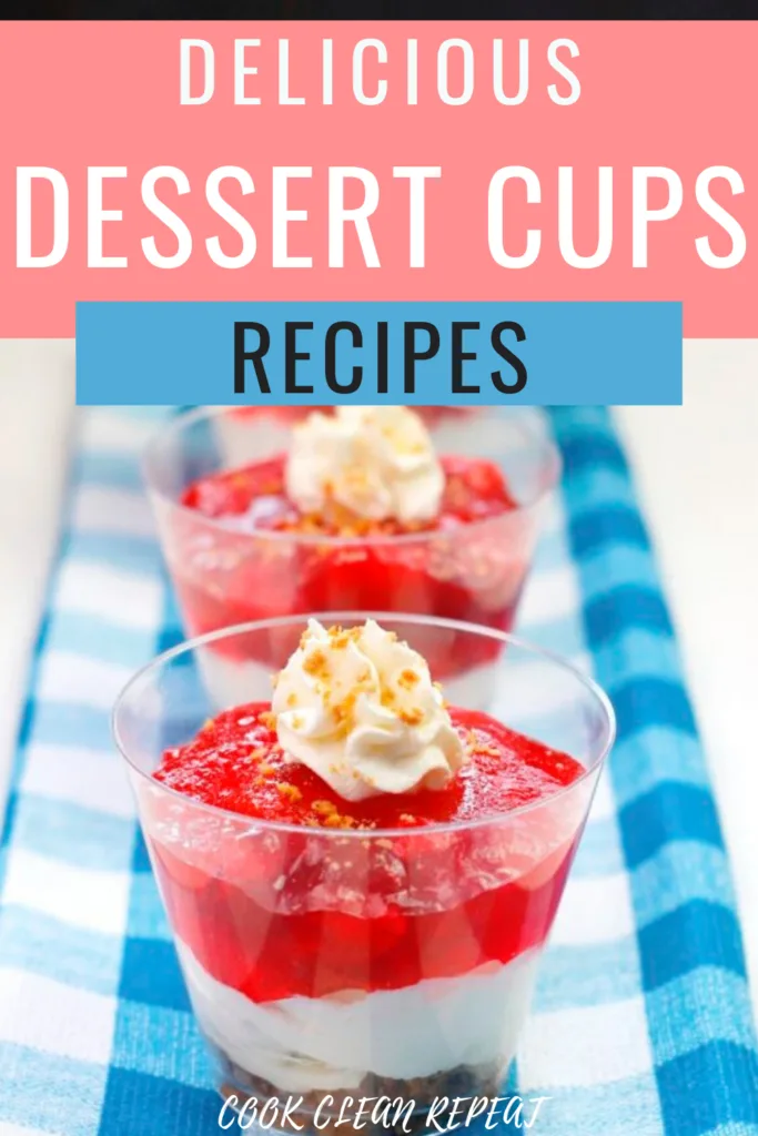 Delicious Dessert Cups Recipes To Try! - Cook Clean Repeat