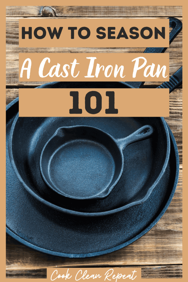 How to Season a Cast Iron Pan Cook Clean Repeat