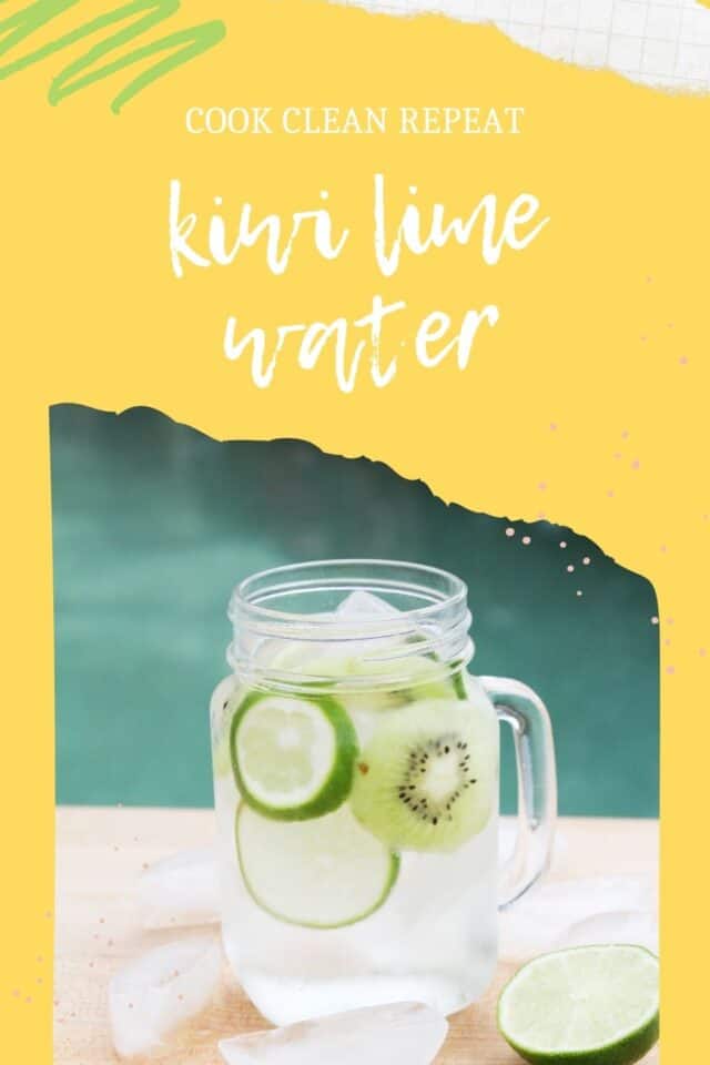 Kiwi Lime Water Recipe Cook Clean Repeat