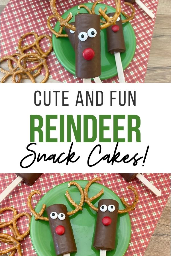 Pin showing the finished reindeer snack cakes ready to eat with title across the middle 