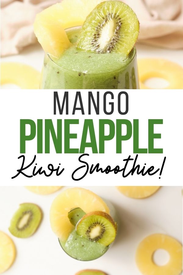 Pin showing the finished mango pineapple kiwi smoothie recipe with title across the middle.