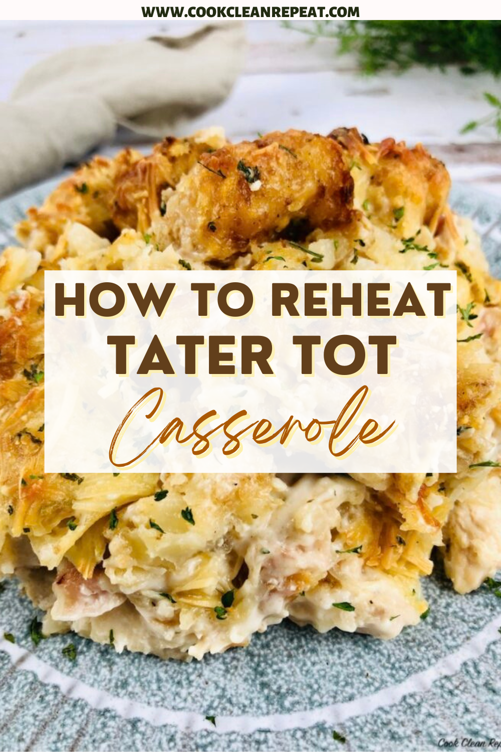 Pin showing the title How to Reheat Tater Tot Casserole