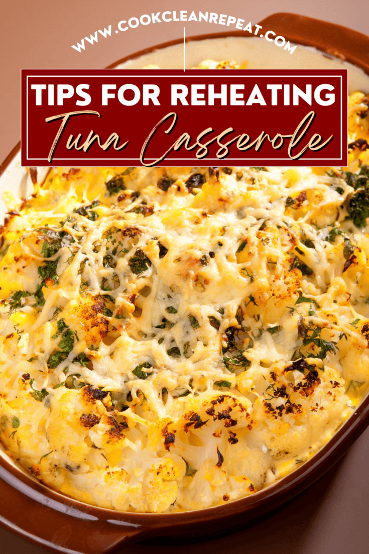 Tips for Reheating Tuna Casserole Cook Clean Repeat