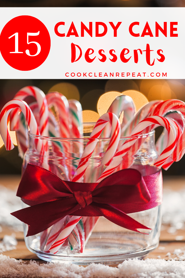 candy canes in a cup promoting 15 candy cane desserts